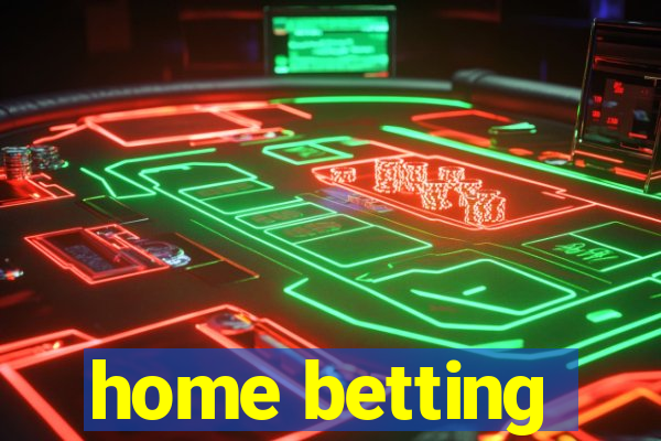 home betting