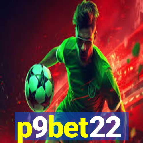 p9bet22