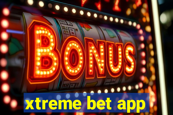 xtreme bet app