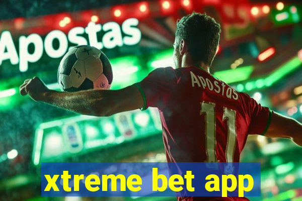 xtreme bet app