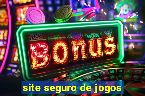 site seguro de jogos