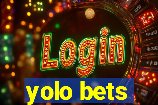 yolo bets