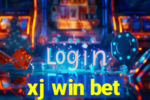 xj win bet