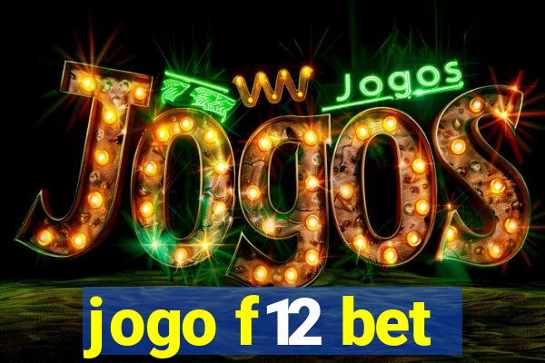 jogo f12 bet