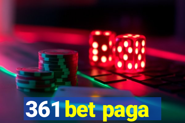 361 bet paga