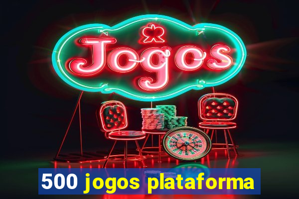 500 jogos plataforma