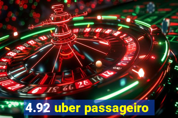 4.92 uber passageiro