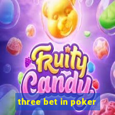 three bet in poker