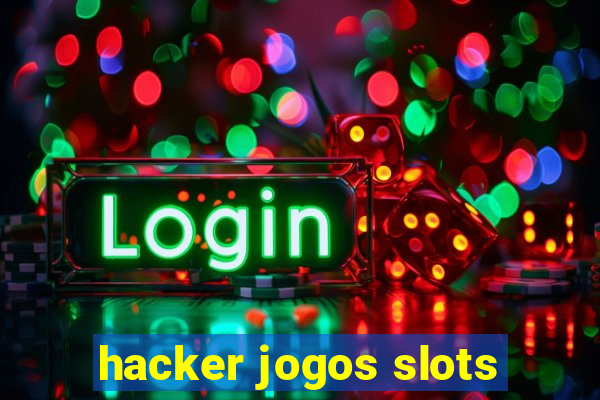 hacker jogos slots