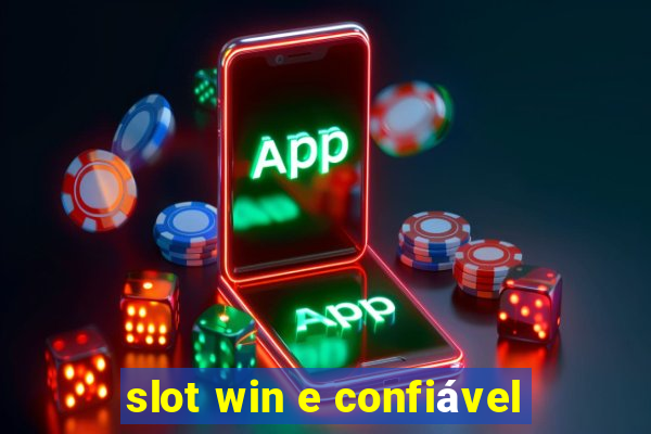 slot win e confiável