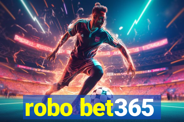 robo bet365