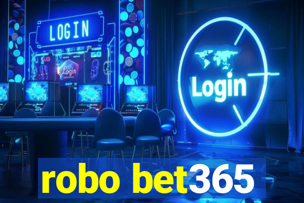 robo bet365