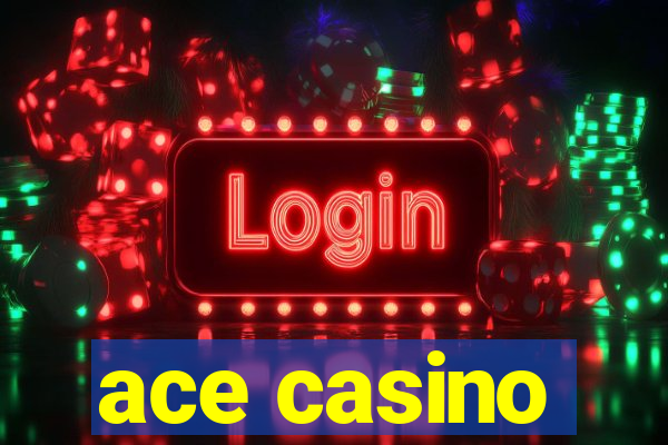 ace casino