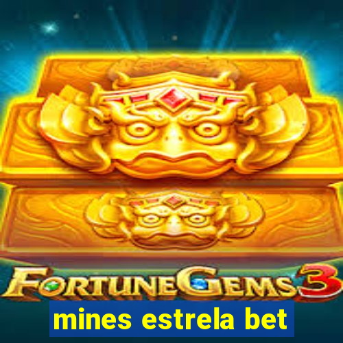 mines estrela bet