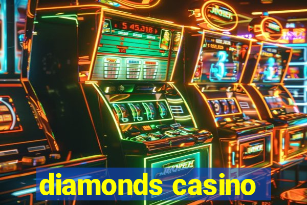 diamonds casino