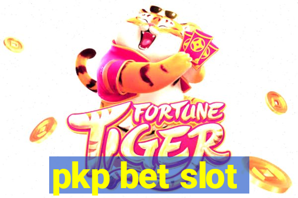 pkp bet slot