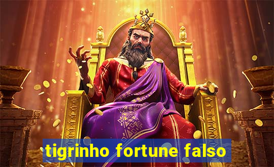 tigrinho fortune falso