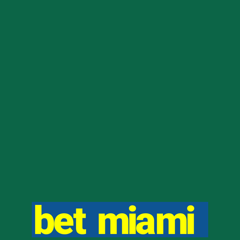 bet miami