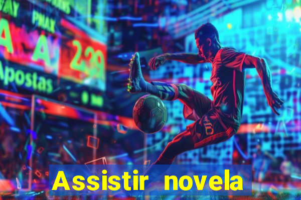 Assistir novela Alma gêmea online grátis