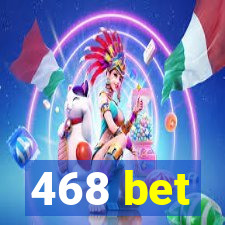 468 bet