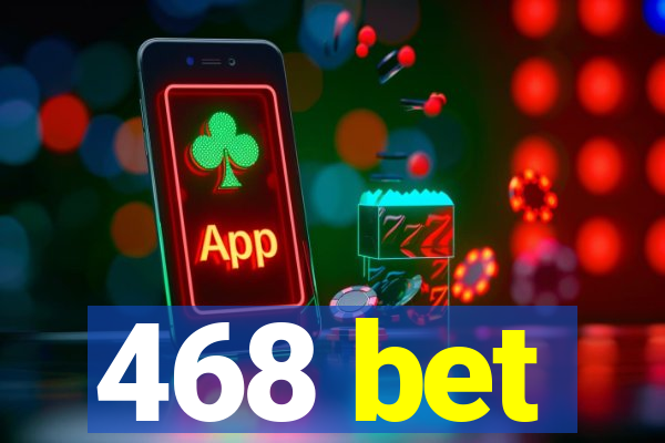 468 bet