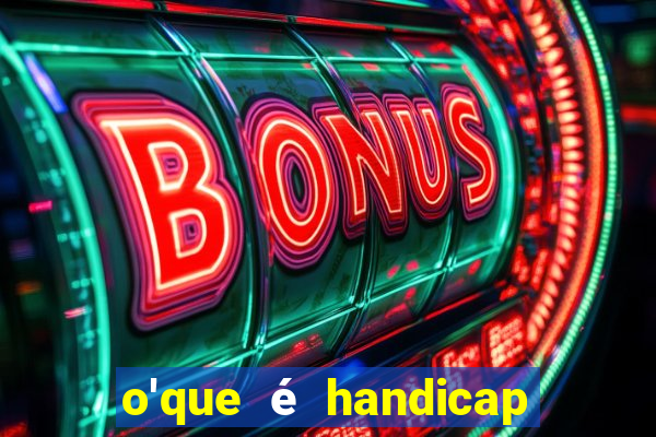 o'que é handicap - 1