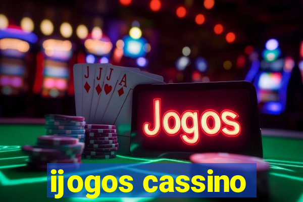 ijogos cassino