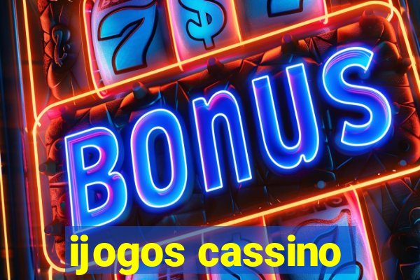 ijogos cassino