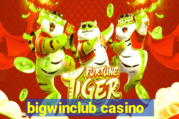 bigwinclub casino