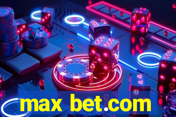 max bet.com