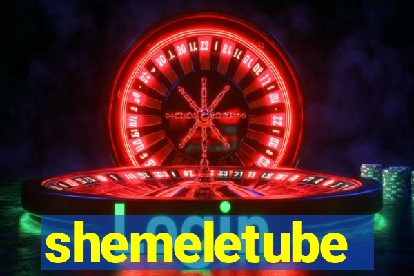 shemeletube