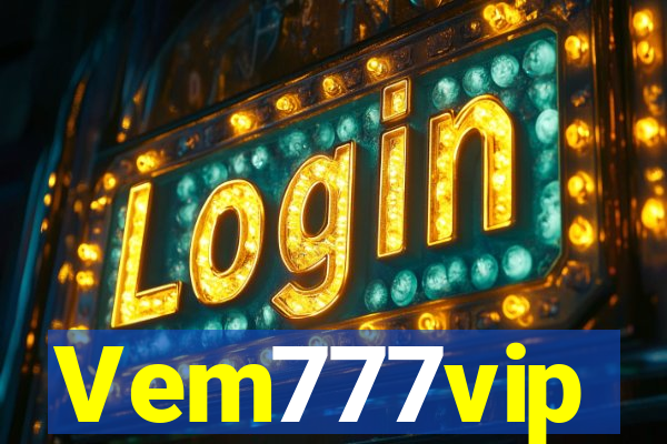 Vem777vip