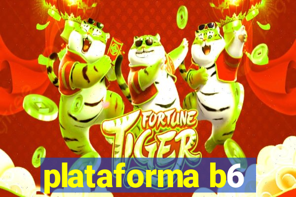 plataforma b6