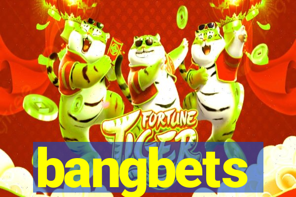 bangbets