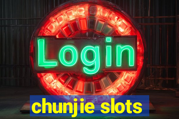 chunjie slots