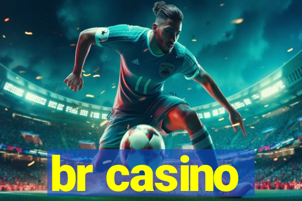 br casino