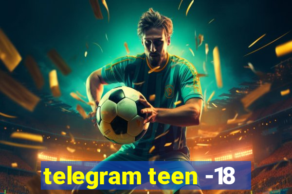 telegram teen -18