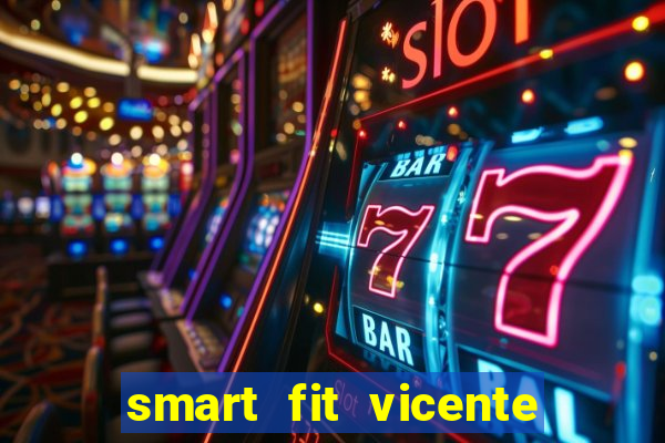 smart fit vicente de carvalho