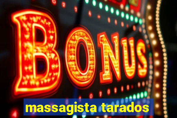 massagista tarados