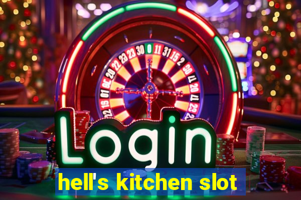 hell's kitchen slot