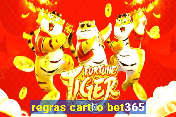 regras cart茫o bet365