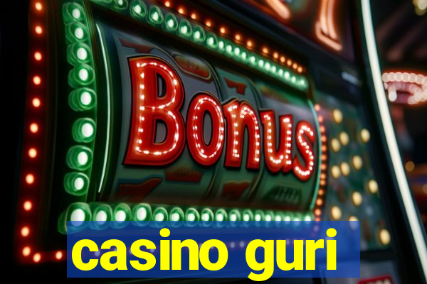 casino guri