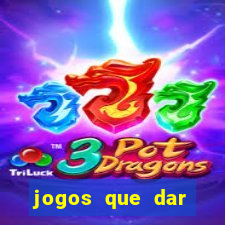 jogos que dar dinheiro ao se cadastrar