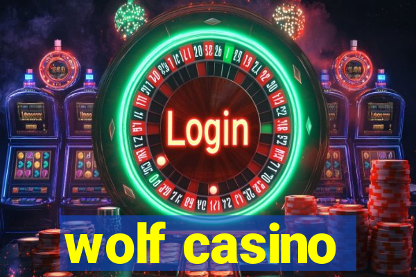 wolf casino