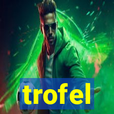 trofel