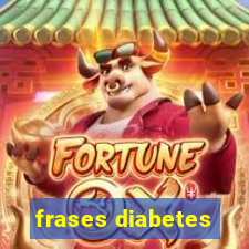 frases diabetes