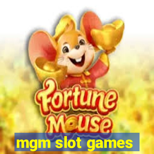 mgm slot games