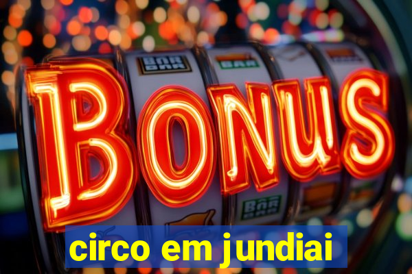 circo em jundiai