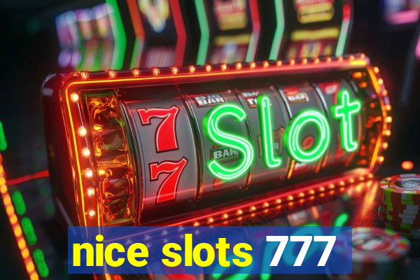 nice slots 777