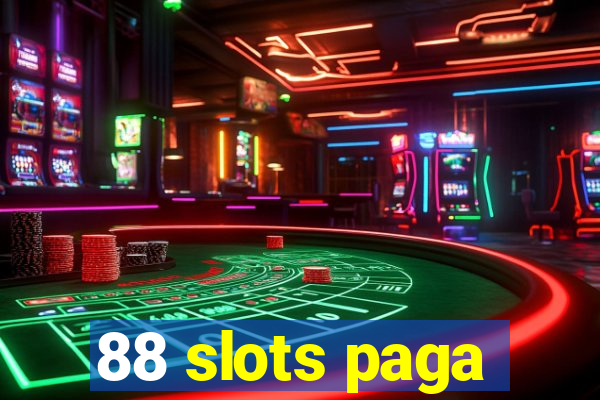 88 slots paga